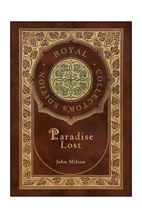 Paradise Lost (Royal Collector's Edition) (Case Laminate Hardcover with Jacket) - John Milton