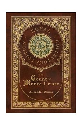 The Count of Monte Cristo (Royal Collector's Edition) (Case Laminate Hardcover with Jacket) - Alexandre Dumas