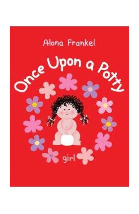 Once Upon a Potty: Girl - Alona Frankel