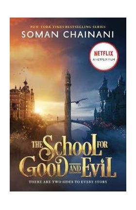 The School for Good and Evil: Movie Tie-In Edition - Soman Chainani