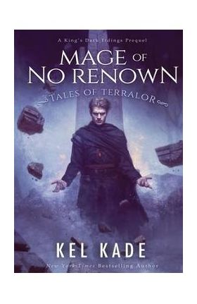 Mage of No Renown - Kel Kade