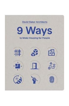 9 Ways to Make Housing for People - David Baker Architects