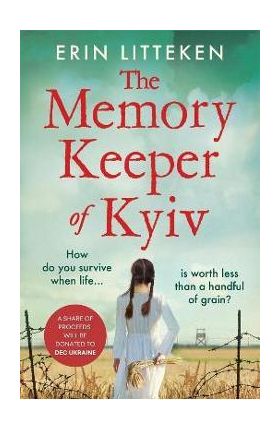 The Memory Keeper of Kyiv - Erin Litteken