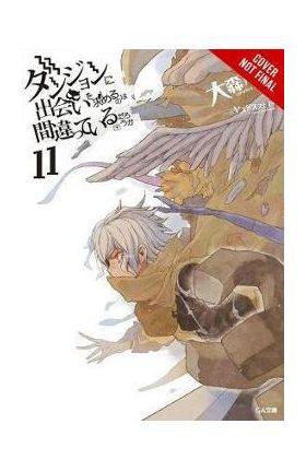 Is It Wrong to Try to Pick Up Girls in a Dungeon?, Vol. 11 (