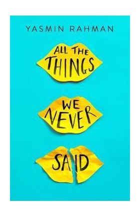 All the Things We Never Said - Yasmin Rahman