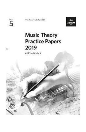 Music Theory Practice Papers 2019, ABRSM Grade 5 -