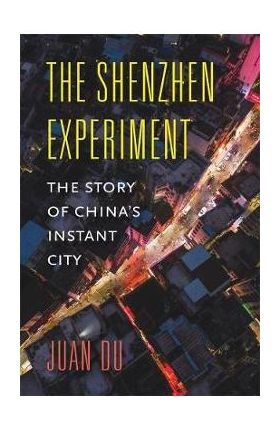 Shenzhen Experiment - Juan Du