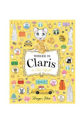 Where Is Claris in New York: Claris: A Look-And-Find Story! - Megan Hess