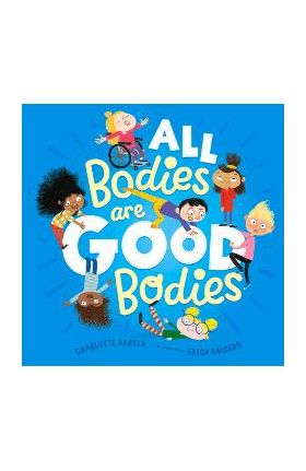 All Bodies Are Good Bodies - Charlotte Barkla