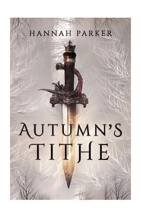 Autumn's Tithe - Hannah Parker