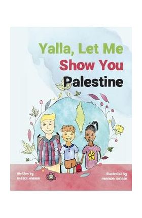 Yalla, Let Me Show You Palestine - Nasser Nabhan