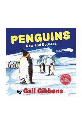 Penguins (New & Updated Edition) - Gail Gibbons