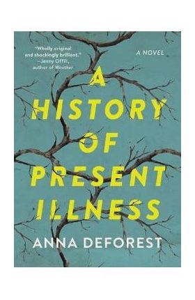 A History of Present Illness - Anna Deforest