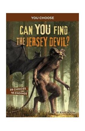 Can You Find the Jersey Devil?: An Interactive Monster Hunt - Blake Hoena