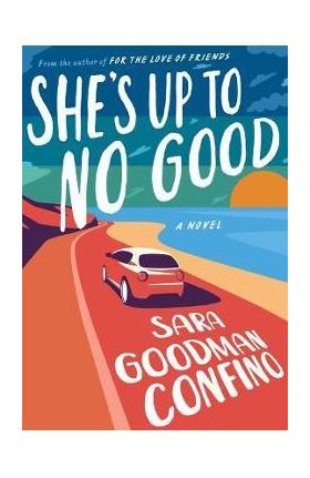 She's Up to No Good - Sara Goodman Confino