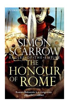 The Honour of Rome - Simon Scarrow