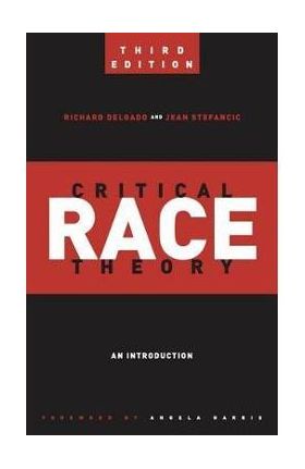 Critical Race Theory (Third Edition)