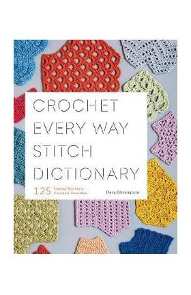 Crochet Every Way Stitch Dictionary