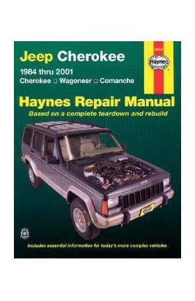 Jeep Cherokee: 1984 Thru 2001 - Cherokee - Wagoneer - Comanche - Bob Henderson