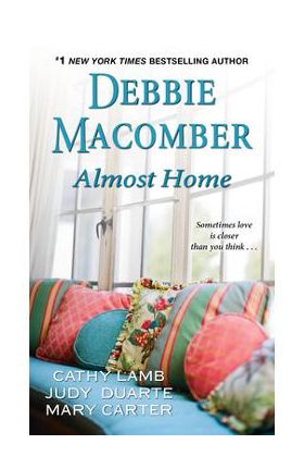 Almost Home - Debbie Macomber