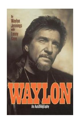 Waylon: An Autobiography - Waylon Jennings