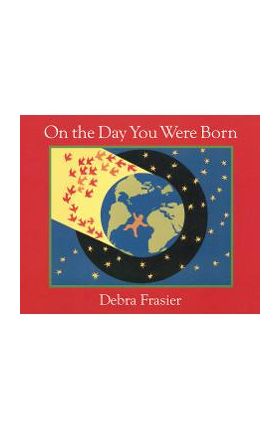 On the Day You Were Born - Debra Frasier