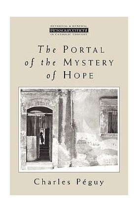 The Portal of the Mystery of Hope - Charles Peguy