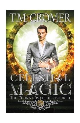 Celestial Magic - T. M. Cromer