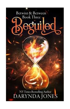 Beguiled: A Paranormal Women's Fiction Novel (Betwixt and Between Book Three) - Darynda Jones