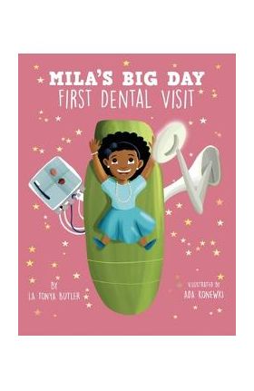 Mila's Big Day: First Dental Visit - Latonya Butler