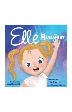 Elle the Humanist - Elle Harris