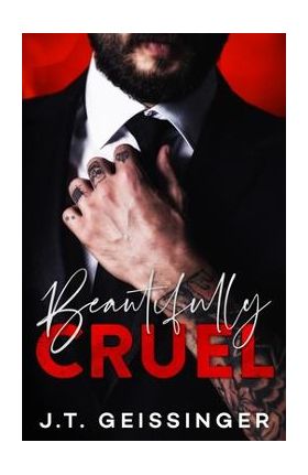 Beautifully Cruel - J. T. Geissinger