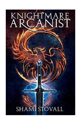 Knightmare Arcanist - Shami Stovall