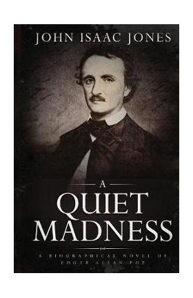 A Quiet Madness - John Isaac Jones