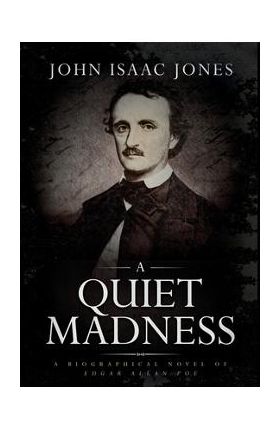 A Quiet Madness - John Isaac Jones