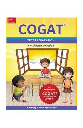 COGAT Test Prep Grade 5 Level 11: Gifted and Talented Test Preparation Book - Practice Test/Workbook for Children in Fifth Grade - Gateway Gifted Resources