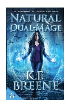 Natural Dual-Mage - K. F. Breene