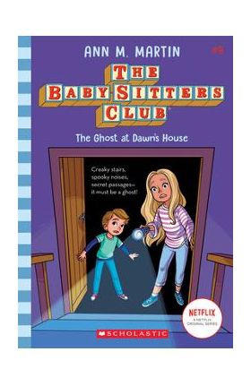 The Ghost at Dawn's House (the Baby-Sitters Club, 9), 9 - Ann M. Martin