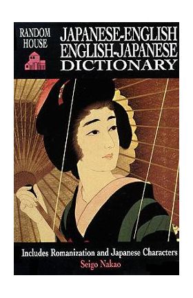 Random House Japanese-English, English-Japanese Dictionary - Seigo Nakao