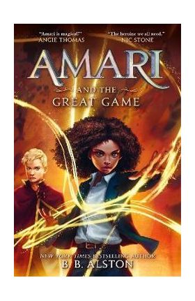 Amari and the Great Game - B. B. Alston