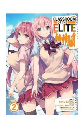 Classroom of the Elite (Manga) Vol. 2 - Syougo Kinugasa