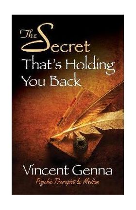 The Secret That's Holding You Back - Vincent Genna