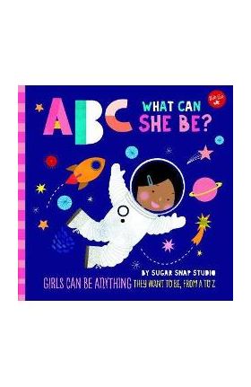 ABC for Me: ABC What Can She Be?