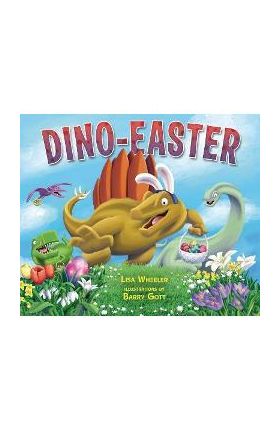 Dino-Easter - Lisa Wheeler