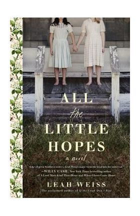 All the Little Hopes - Leah Weiss