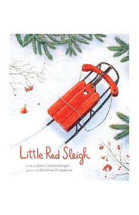 Little Red Sleigh - Erin Guendelsberger