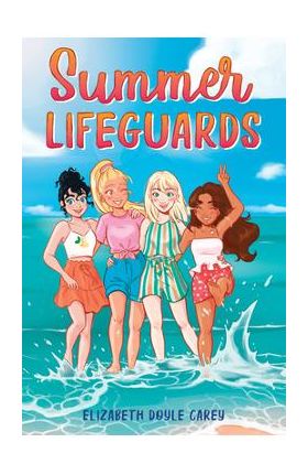 Summer Lifeguards - Elizabeth Doyle Carey