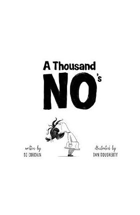 A Thousand No's: A Growth Mindset Story of Grit, Resilience, and Creativity - Dj Corchin