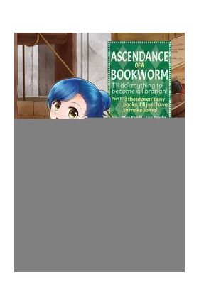 Ascendance of a Bookworm (Manga) Part 1 Volume 1 - Miya Kazuki