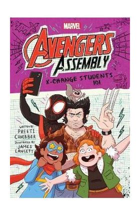 X-Change Students 101 (Marvel Avengers Assembly #3) - Preeti Chhibber